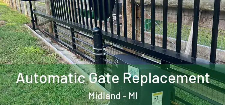 Automatic Gate Replacement Midland - MI
