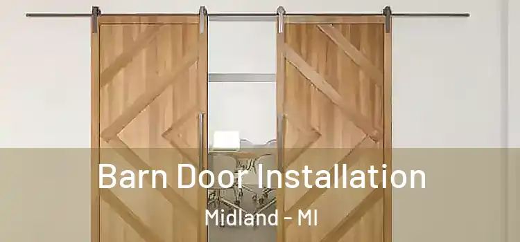 Barn Door Installation Midland - MI