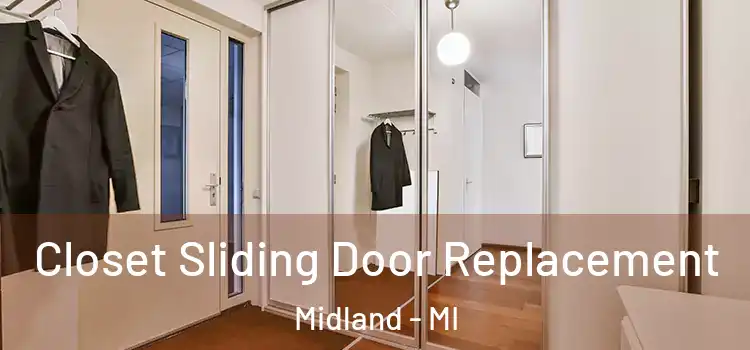 Closet Sliding Door Replacement Midland - MI