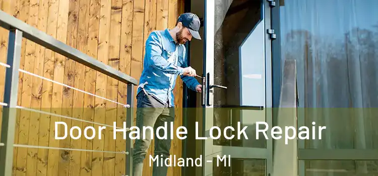 Door Handle Lock Repair Midland - MI