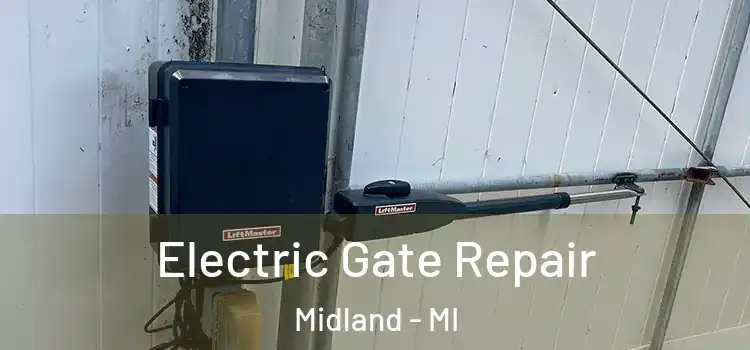 Electric Gate Repair Midland - MI