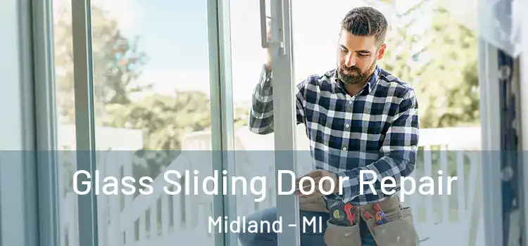 Glass Sliding Door Repair Midland - MI