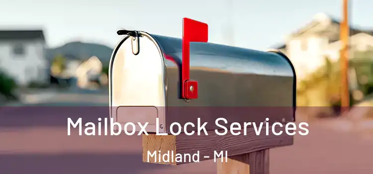 Mailbox Lock Services Midland - MI