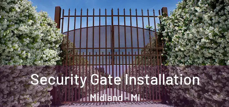 Security Gate Installation Midland - MI