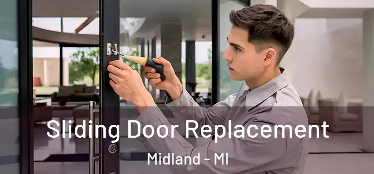 Sliding Door Replacement Midland - MI
